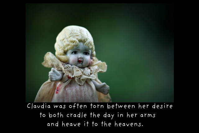 Claudia was often torn