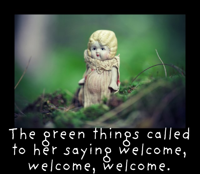 the green things called to her